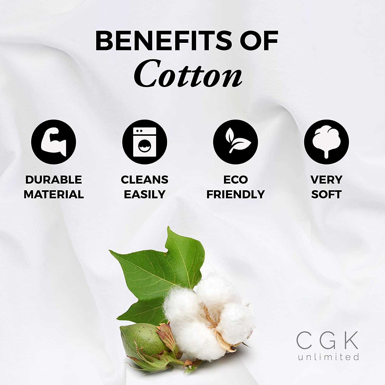 Benefits of Cotton: Durable, cleans easy, eco friendly and very soft